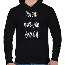 PRINTFASHION You are more than enough - Férfi kapucnis pulóver - Fekete férfi pulóver, kardigán
