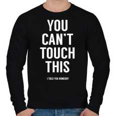 PRINTFASHION You can't touch this - Férfi pulóver - Fekete
