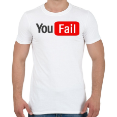 PRINTFASHION you fail - Férfi póló - Fehér