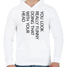 PRINTFASHION You look really funny - black - Férfi kapucnis pulóver - Fehér férfi pulóver, kardigán