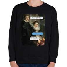 PRINTFASHION You need a hobby - Reneszánsz festmény - Gyerek pulóver - Fekete