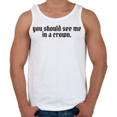 PRINTFASHION You should see me in a crown - Férfi atléta - Fehér