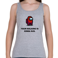 PRINTFASHION Your walking is kinda sus. - Női atléta - Sport szürke