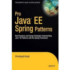  Pro Java  EE Spring Patterns – Dhrubojyoti Kayal idegen nyelvű könyv