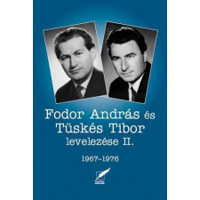 Pro Pannonia Kiadói Alapítvány Fodor András és Tüskés Tibor levelezése II. - 1967-1976 irodalom