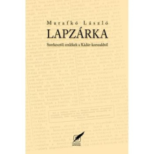 Pro Pannónia Kiadói Alapítvány Lapzárka. Szerkesztői emlékek a Kádár-korszakból irodalom