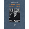 Pro Pannonia Kiadói Alapítvány Szirtes Gábor - Tüskés Tibor emlékkönyv - Harangszavú múlt