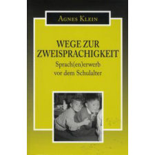 Pro Pannonia Kiadói Alapítvány Wege Zur Zweisprachigkeit - Sprach(en)erwerb vor dem Schulalter nyelvkönyv, szótár