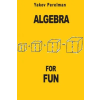 Prodinnova Algebra for Fun | Yakov Perelman