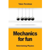 Prodinnova Mechanics for fun | Yakov Perelman