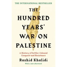 PROFILE BOOKS Hundred Years' War on Palestine | Rashid I. Khalidi egyéb könyv