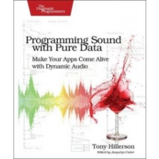  Programming Sound with Pure Data – Tony Hillerson idegen nyelvű könyv