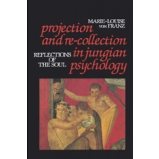  Projection and Re-collection in Jungian Psychology – Marie-Louise von Franz idegen nyelvű könyv