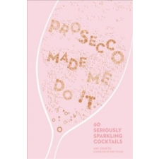  Prosecco Made Me Do It – AMY ZAVATTO idegen nyelvű könyv
