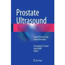  Prostate Ultrasound – Christopher R. Porter,Erika Wolff idegen nyelvű könyv