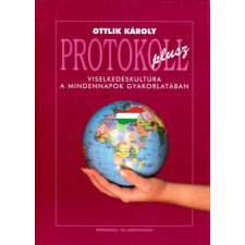 Protokoll '96 Kft. Protokoll plusz- Viselkedéskultúra a mindennapok gyakorlatában antikvárium - használt könyv