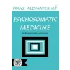  Psychosomatic Medicine – Franz Alexander