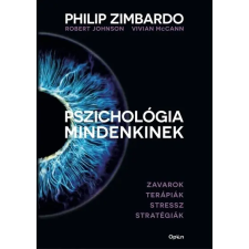  Pszichológia mindenkinek 4. - Zavarok - Terápiák - Stressz - Stratégiák társadalom- és humántudomány