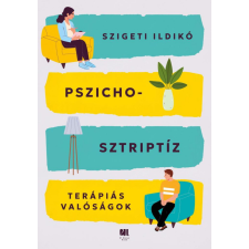 Pszichosztriptíz - Terápiás valóságok egyéb könyv