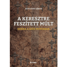Publio A KERESZTRE FESZÍTETT MÚLT egyéb e-könyv