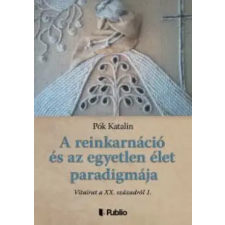 Publio A reinkarnáció és az egyetlen élet paradigmája egyéb e-könyv