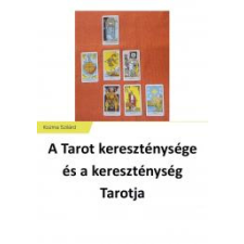 Publio A Tarot kereszténysége és a kereszténység Tarotja ezotéria