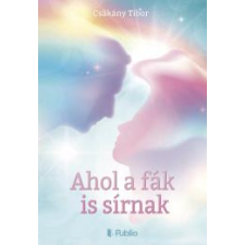 Publio Ahol a fák is sírnak egyéb e-könyv