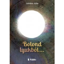 Publio Bolond lyukból... egyéb e-könyv