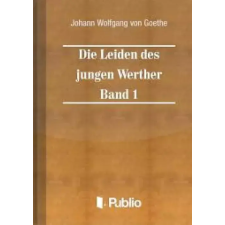 Publio Die Leiden des jungen Werther - Band 1 egyéb e-könyv
