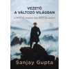 Publio Kiadó Sanjay Gupta - Vezető a változó világban