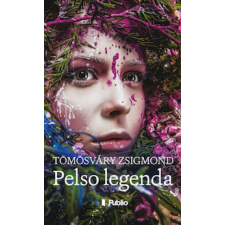 Publio Kiadó Tömösváry Zsigmond - Pelso-legenda regény