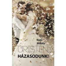 Publio Kiadó Úristen, házasodunk! életmód, egészség