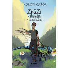 Publio Kiadó Zigzi kalandjai - A tücskök lázadása gyermek- és ifjúsági könyv