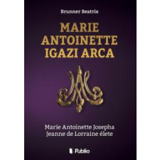 Publio Marie Antoinette igazi arca egyéb e-könyv