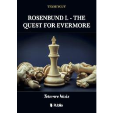 Publio ROSENBUND I. - THE QUEST FOR EVERMORE egyéb e-könyv