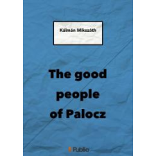 Publio THE GOOD PEOPLE OF PALOCZ egyéb e-könyv