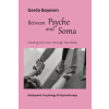 Publishdrive Between Psyche and Soma | Gerda Boyesen