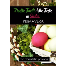 Publishdrive Ricette Facili delle Feste in Sicilia egyéb e-könyv