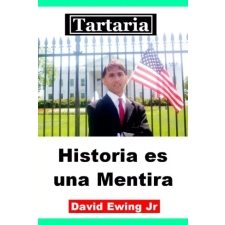 Publishdrive Tartaria - Historia es una Mentira egyéb e-könyv