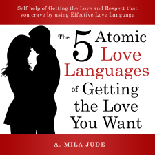 Publishdrive The Five Atomic Love Languages of Getting The Love You Want egyéb e-könyv