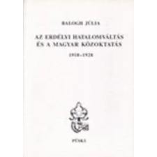 Püski Kiadó Az erdélyi hatalomváltás és a magyar közoktatás 1918-1928 antikvárium - használt könyv