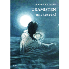 Püski Kiadó Uramisten, mit teszek! regény