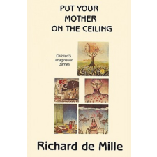  Put Your Mother on the Ceiling – Richard de Mille idegen nyelvű könyv