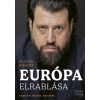 Puzsér Róbert - Európa elrablása - Közéleti írások, kritikák