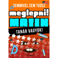 Puzzle – Semmivel sem tudsz meglepni, matek tanár vagyok... (120 db-os) puzzle, kirakós