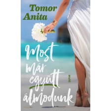 PYRUS Tomor Anita - Most már együtt álmodunk regény