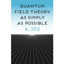  Quantum Field Theory, as Simply as Possible – A. Zee idegen nyelvű könyv