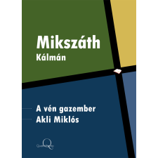 Quattrocento A vén gazember, Akli Miklós szépirodalom