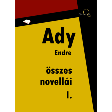 Quattrocento Ady Endre összes novellái I. kötet szépirodalom