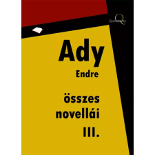 Quattrocento Ady Endre összes novellái III. kötet egyéb e-könyv